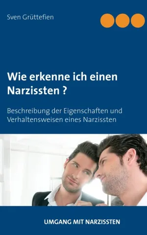 WIE ERKENNE ICH EINEN NARZISSTEN ?
