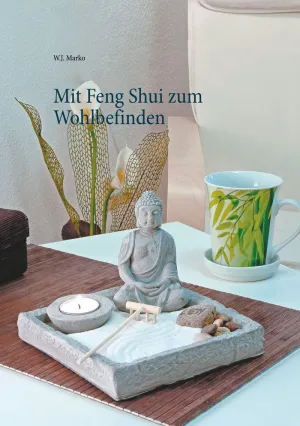 MIT FENG SHUI ZUM WOHLBEFINDEN