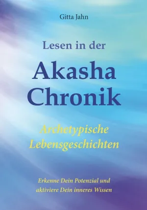 LESEN IN DER AKASHA-CHRONIK