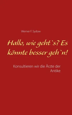 HALLO, WIE GEHT`S? ES KÖNNTE BESSER GEH`N!