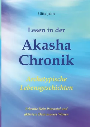 LESEN IN DER AKASHA-CHRONIK LESEN IN DER AKASHA-CHRONIK