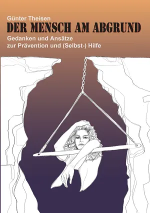 DER MENSCH AM ABGRUND