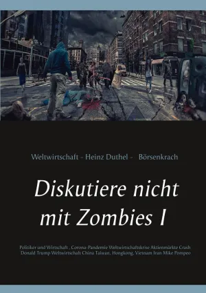 DISKUTIERE NICHT MIT ZOMBIES I