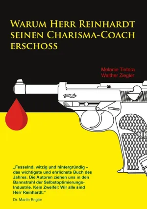 WARUM HERR REINHARDT SEINEN CHARISMA-COACH ERSCHOSS