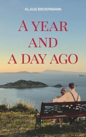 A YEAR AND A DAY AGO