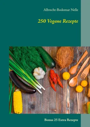 250 VEGANE REZEPTE
