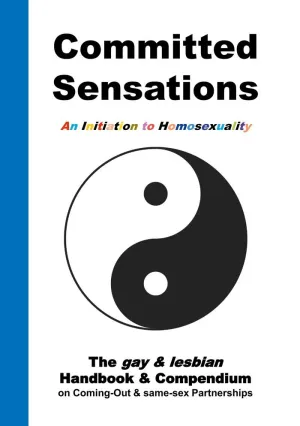 COMMITTED SENSATIONS - AN INITIATION TO HOMOSEXUALITY