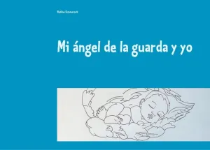 MI ÁNGEL DE LA GUARDA Y YO