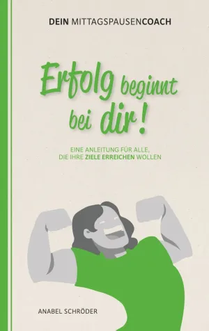 ERFOLG BEGINNT BEI DIR!