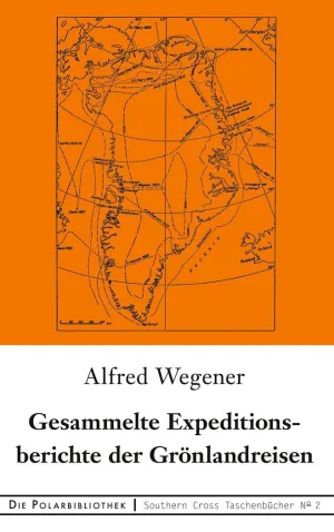 GESAMMELTE EXPEDITIONSBERICHTE DER GRÖNLANDREISEN
