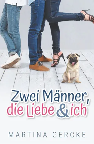 ZWEI MÄNNER, DIE LIEBE UND ICH