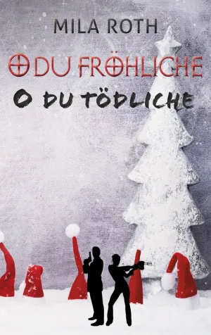 O DU FRÖHLICHE, O DU TÖDLICHE