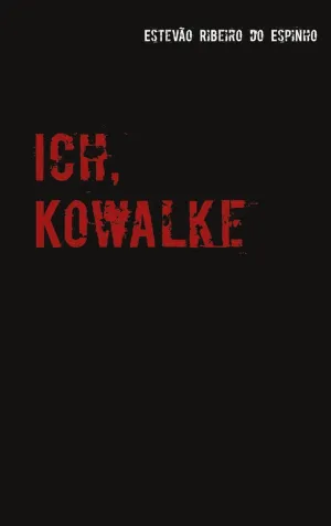 ICH, KOWALKE