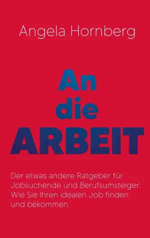 AN DIE ARBEIT