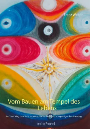 VOM BAUEN AM TEMPEL DES LEBENS