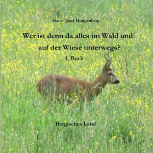 Wer Ist Denn Da Alles Im Wald Und Auf Der Wiese Unterwegs?