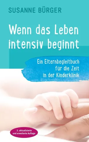 WENN DAS LEBEN INTENSIV BEGINNT