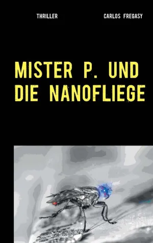 MISTER P. UND DIE NANOFLIEGE