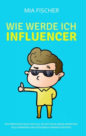 WIE WERDE ICH INFLUENCER?
