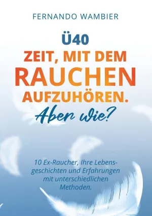Ü40 - ZEIT, MIT DEM RAUCHEN AUFZUHÖREN. ABER WIE?