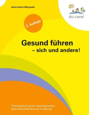 GESUND FÜHREN - SICH UND ANDERE!
