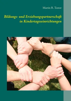 BILDUNGS- UND ERZIEHUNGSPARTNERSCHAFT IN KINDERTAGESEINRICHTUNGEN