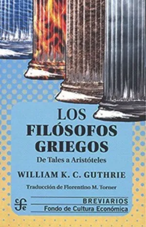 Los Filosofos Griegos: de Tales a Aristoteles