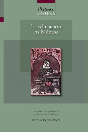 HISTORIA MINIMA, LA EDUCACIÓN EN MÉXICO