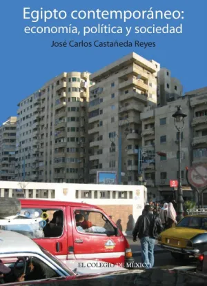 EGIPTO CONTEMPORÁNEO. ECONOMÍA, POLÍTICA Y SOCIEDAD