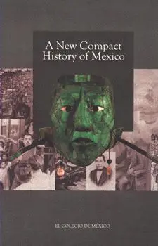 A NEW COMPACT HISTORY OF MEXICO A NEW COMPACT HISTORY OF MEXICO