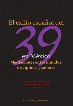 EXILIO ESPAÑOL DEL 39 EN MÉXICO, EL