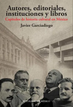 AUTORES, EDITORIALES, INSTITUCIONES Y LIBROS.. ESTUDIOS DE HISTORIA INTELECTUAL