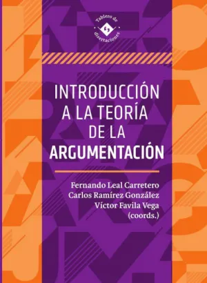 INTRODUCCIÓN A LA TEORÍA DE LA ARGUMENTACIÓN INTRODUCCIÓN A LA TEORÍA DE LA ARGUMENTACIÓN