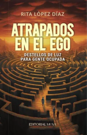 ATRAPADOS EN EL EGO