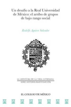 UN DESAFÍO A LA REAL UNIVERSIDAD DE MÉXICO
