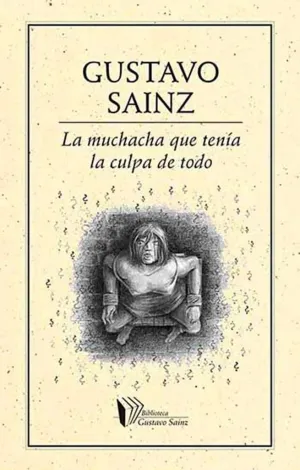 LA MUCHACHA QUE TEN¡A LA CULPA DE TODO LA MUCHACHA QUE TEN¡A LA CULPA DE TODO