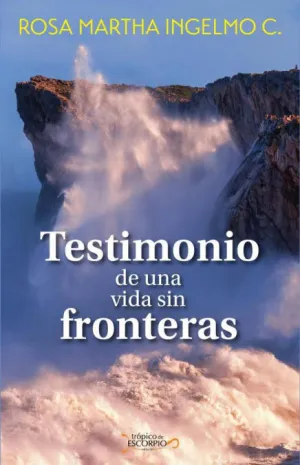TESTIMONIO DE UNA VIDA SIN FRONTERAS