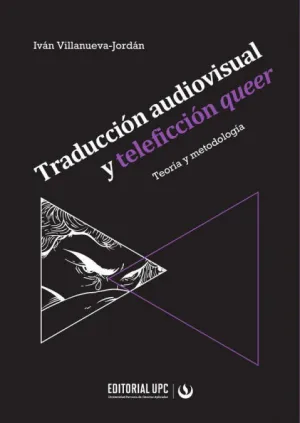 TRADUCCIÓN AUDIOVISUAL Y TELEFICCIÓN QUEER