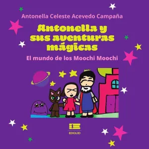 ANTONELLA Y SUS AVENTURAS MÁGICAS: EL MUNDO DE LOS MOOCHI MOOCHI