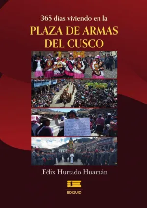 365 DÍAS VIVIENDO EN LA PLAZA DE ARMAS DEL CUSCO