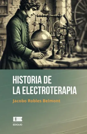 HISTORIA DE LA ELECTROTERAPIA