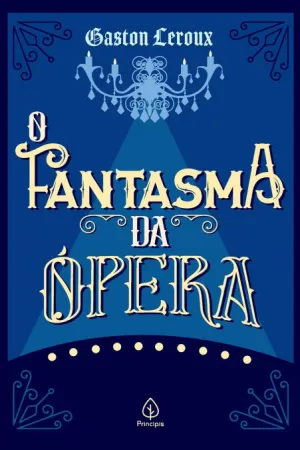 O FANTASMA DA ÓPERA