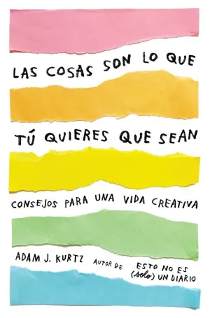 LAS COSAS SON LO QUE TÚ QUIERES QUE SEAN