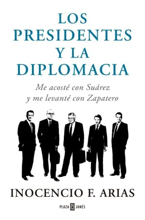 Los Presidentes y la Diplomacia