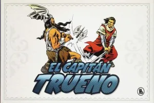 EL CAPITÁN TRUENO [EDICIÓN FACSÍMIL DE COLECCIÓN] 1 - ¡A SANGRE Y FUEGO! (FASCÍC