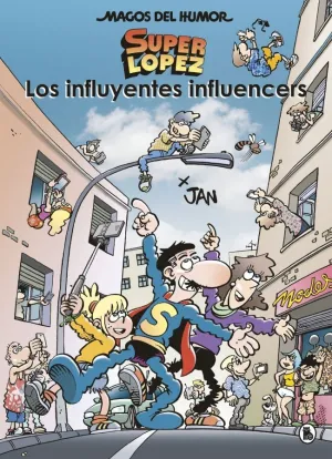 SUPERLÓPEZ. LOS INFLUYENTES INFLUENCERS (MAGOS DEL HUMOR 207) SUPERLÓPEZ. LOS INFLUYENTES INFLUENCERS (MAGOS DEL HUMOR 207)