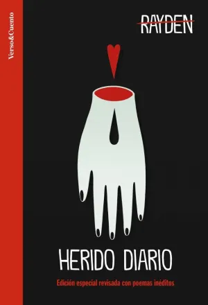 HERIDO DIARIO (EDICIÓN ESPECIAL REVISADA CON POEMAS INÉDITOS) HERIDO DIARIO (EDICIÓN ESPECIAL REVISADA CON POEMAS INÉDITOS)