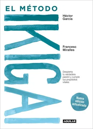 EL MÉTODO IKIGAI (NUEVA EDICIÓN ACTUALIZADA) EL MÉTODO IKIGAI (NUEVA EDICIÓN ACTUALIZADA)