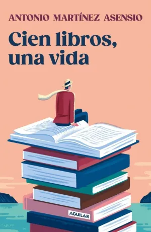 CIEN LIBROS, UNA VIDA CIEN LIBROS, UNA VIDA
