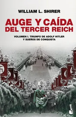 AUGE Y CAÍDA DEL TERCER REICH, VOL. I